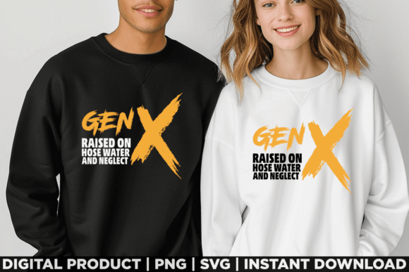 Gen X Raised on Hose Water and Neglect Graphics
