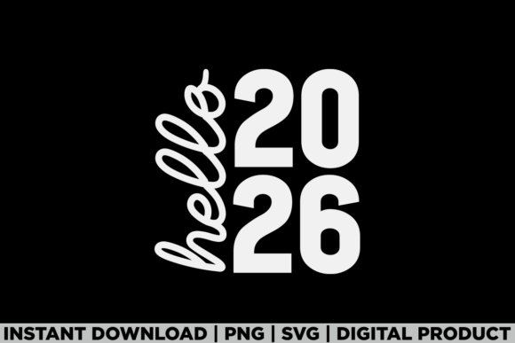 Hello 2026 Welcome Happy New Year Trendy Graphics
