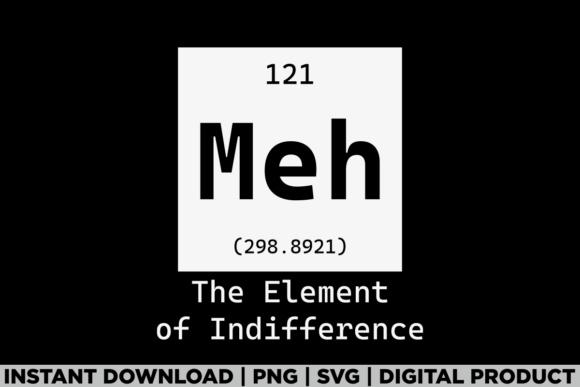 Meh Element of Indifference Graphics