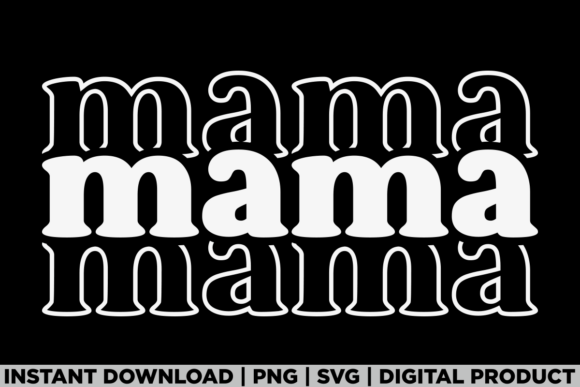 Mother's Day Mama Stacked Graphics for T-Shirt Designs
