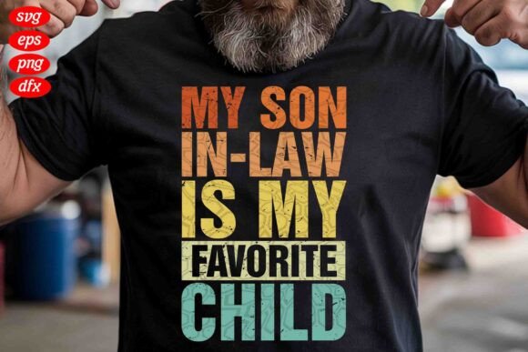 My Son-in-Law is My Favorite Child SVG