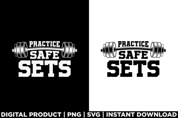 Practice Safe Sets Weightlifting Workout Graphics